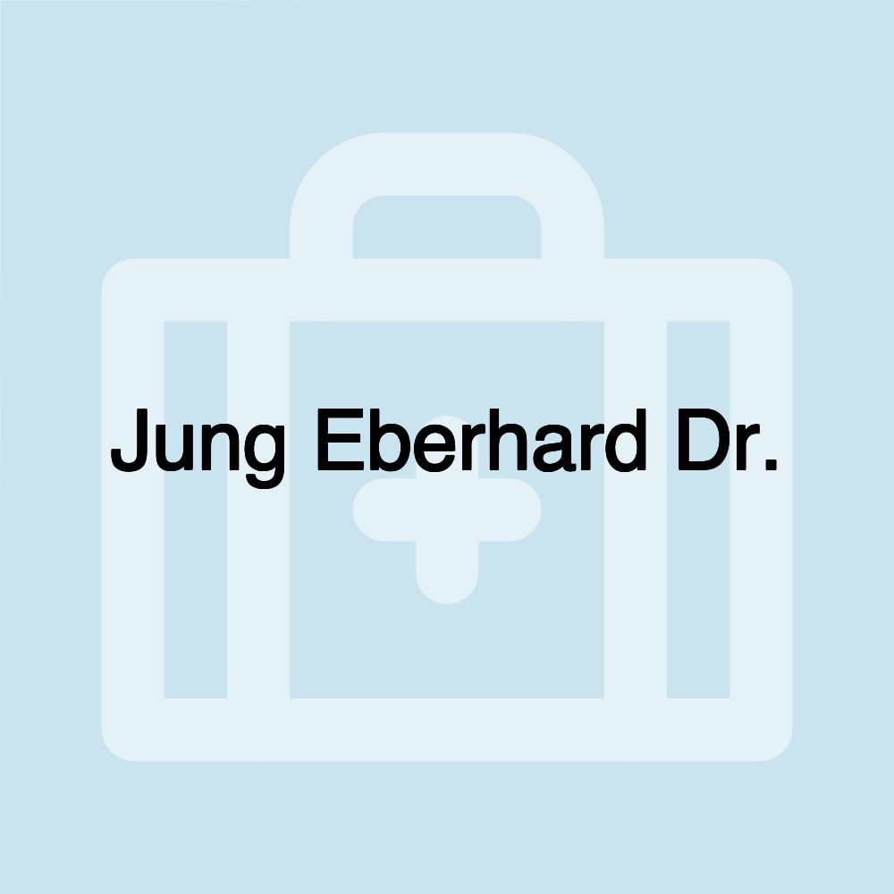 Jung Eberhard Dr.