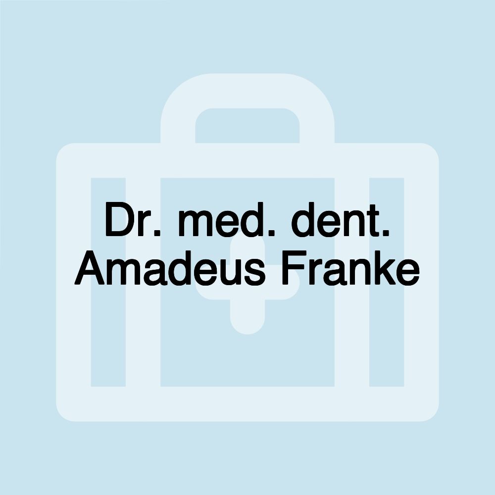 Dr. med. dent. Amadeus Franke