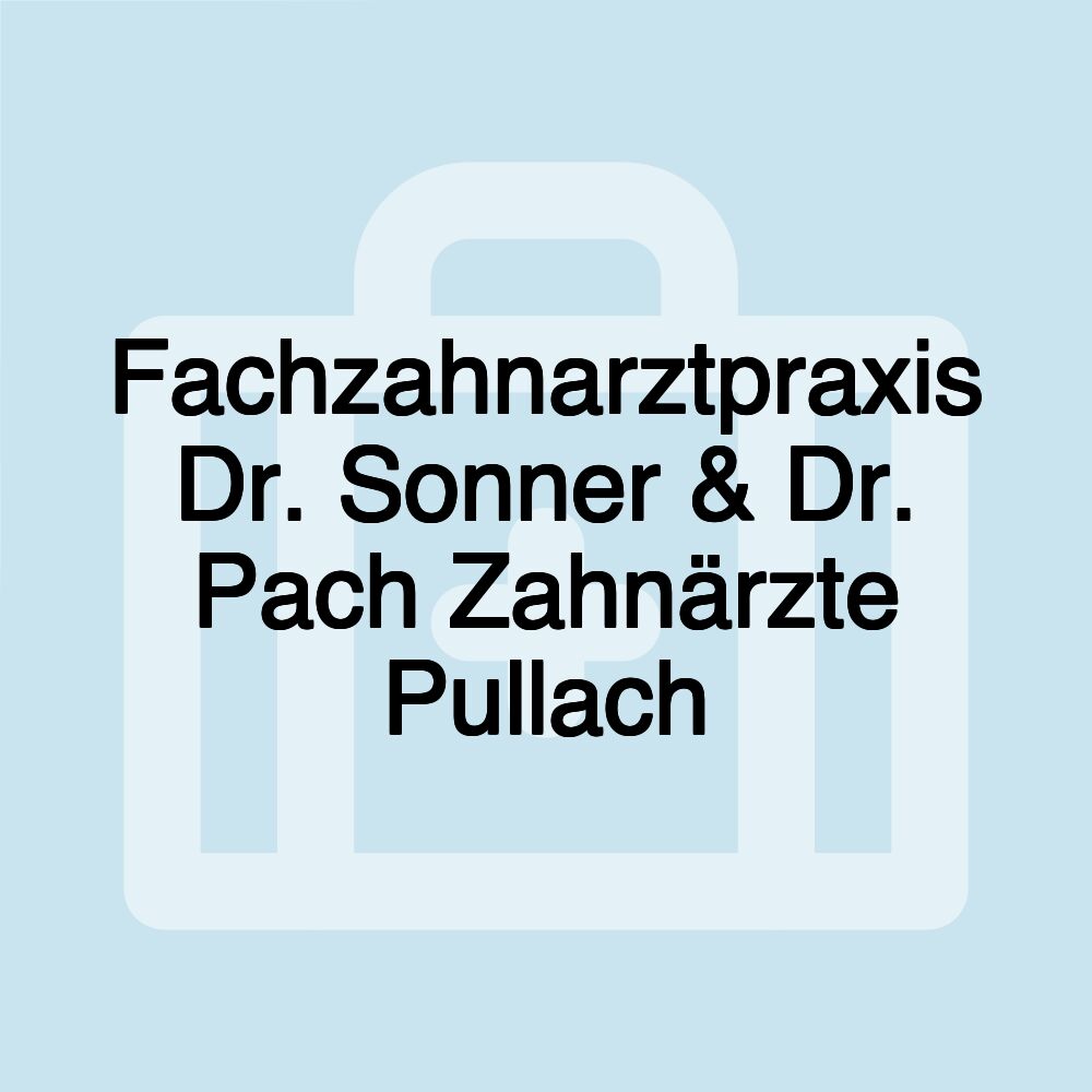 Fachzahnarztpraxis Dr. Sonner & Dr. Pach Zahnärzte Pullach