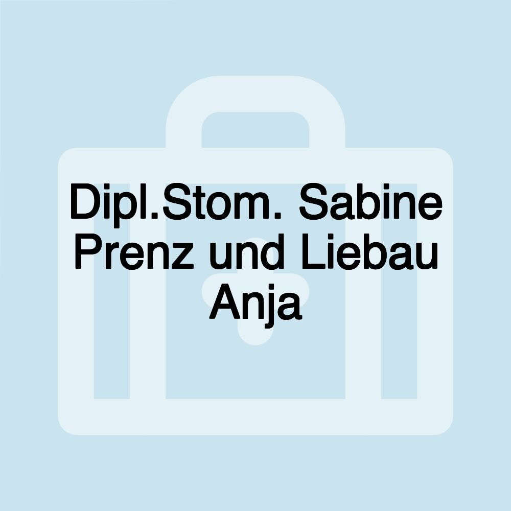 Dipl.Stom. Sabine Prenz und Liebau Anja