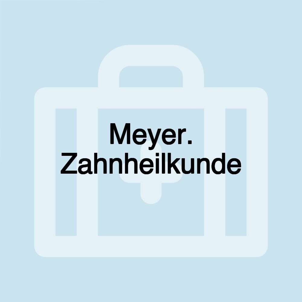 Meyer. Zahnheilkunde