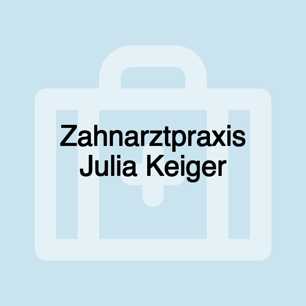 Zahnarztpraxis Julia Keiger