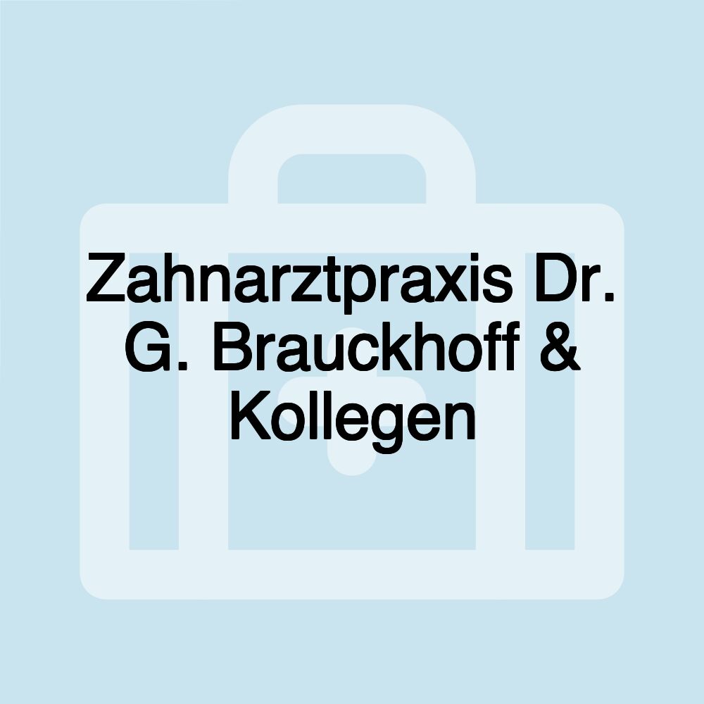 Zahnarztpraxis Dr. G. Brauckhoff & Kollegen