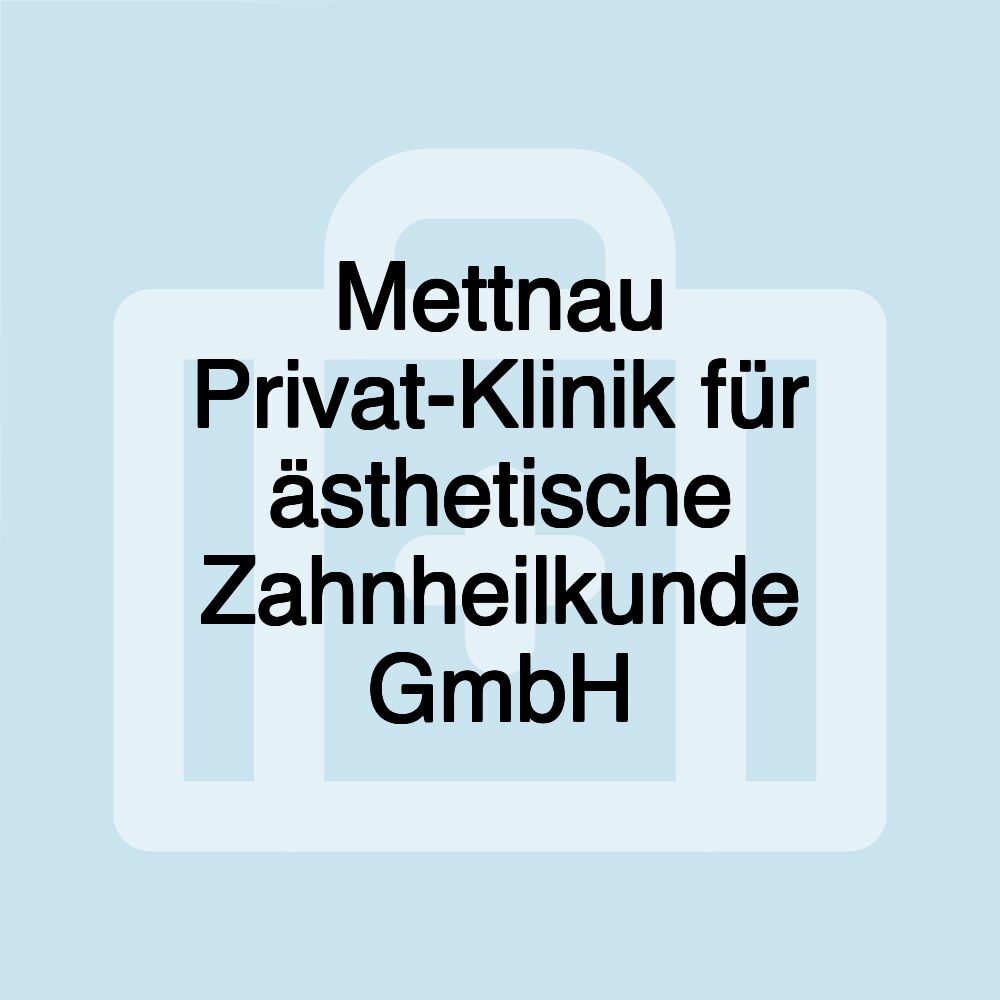 Mettnau Privat-Klinik für ästhetische Zahnheilkunde GmbH