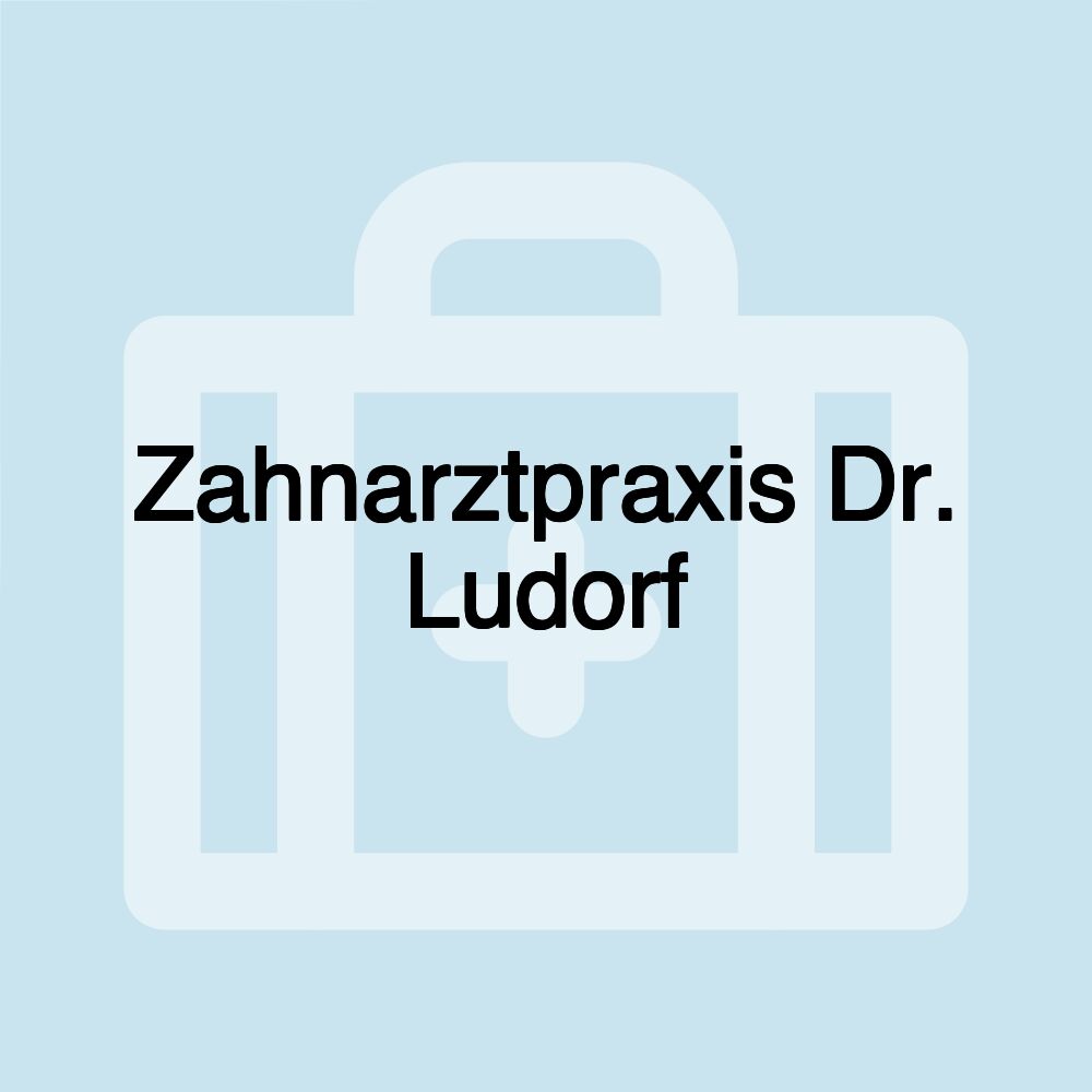 Zahnarztpraxis Dr. Ludorf