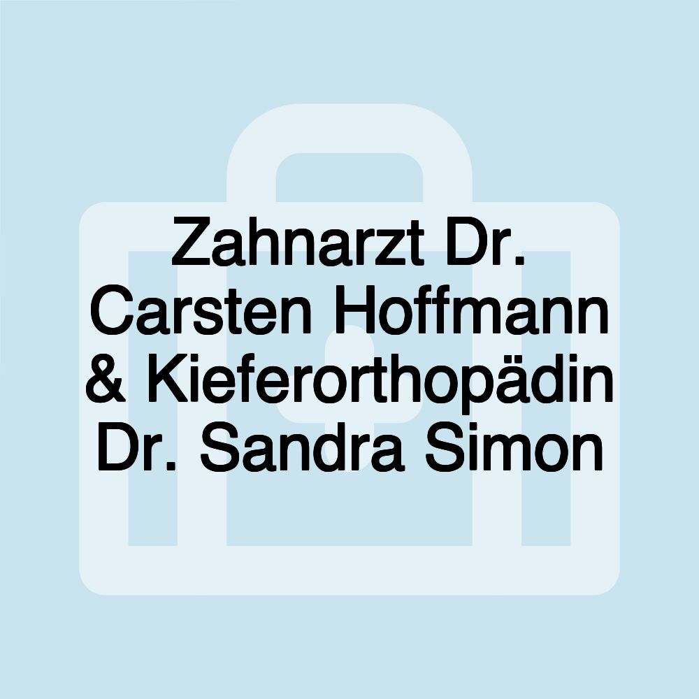 Zahnarzt Dr. Carsten Hoffmann & Kieferorthopädin Dr. Sandra Simon