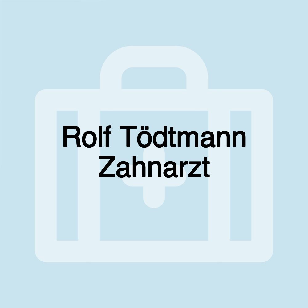 Rolf Tödtmann Zahnarzt