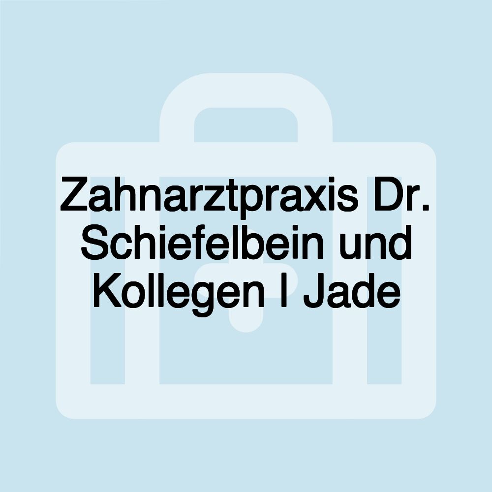 Zahnarztpraxis Dr. Schiefelbein und Kollegen | Jade