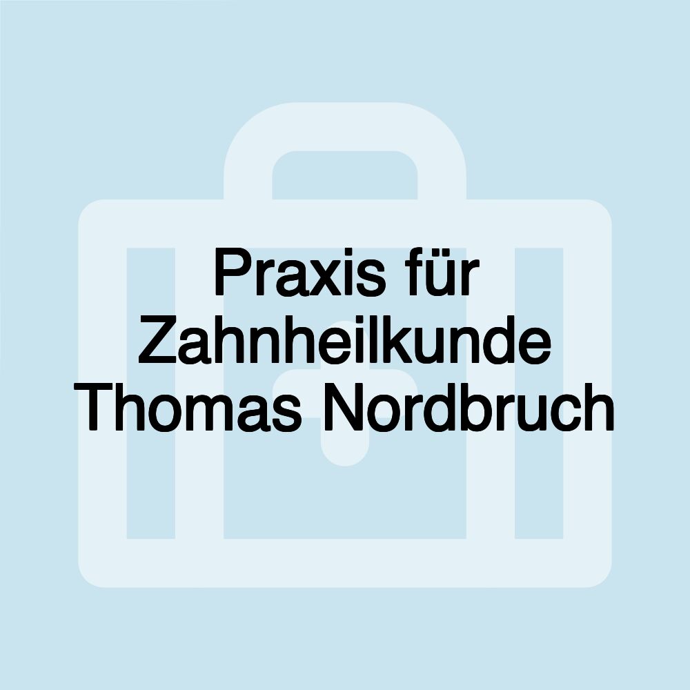 Praxis für Zahnheilkunde Thomas Nordbruch