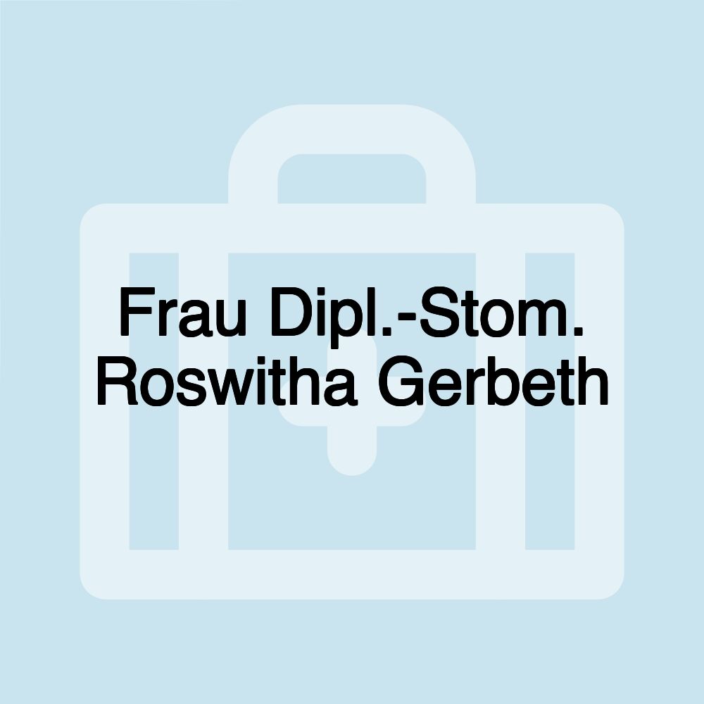 Frau Dipl.-Stom. Roswitha Gerbeth