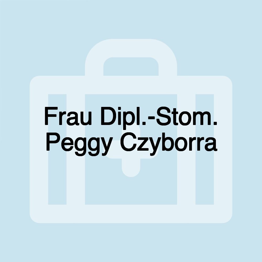 Frau Dipl.-Stom. Peggy Czyborra