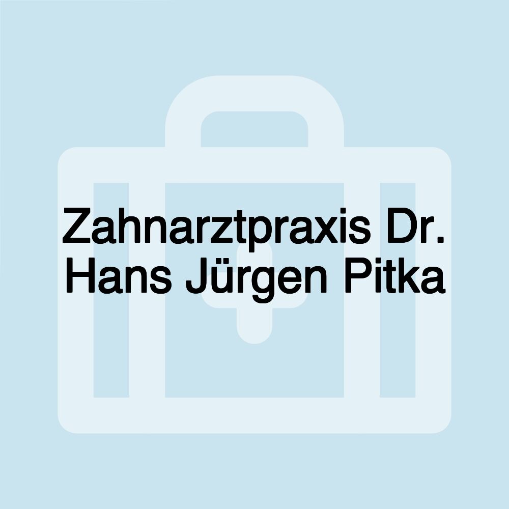 Zahnarztpraxis Dr. Hans Jürgen Pitka