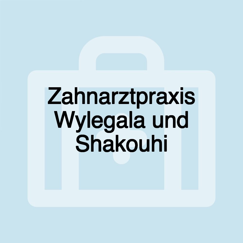 Zahnarztpraxis Wylegala und Shakouhi