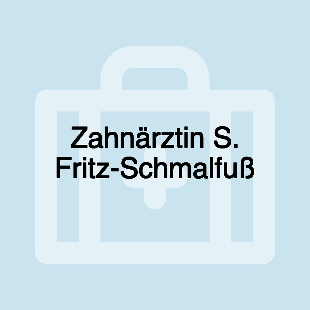 Zahnärztin S. Fritz-Schmalfuß