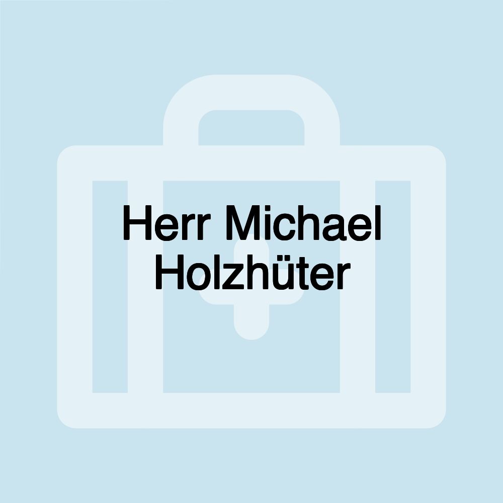 Herr Michael Holzhüter