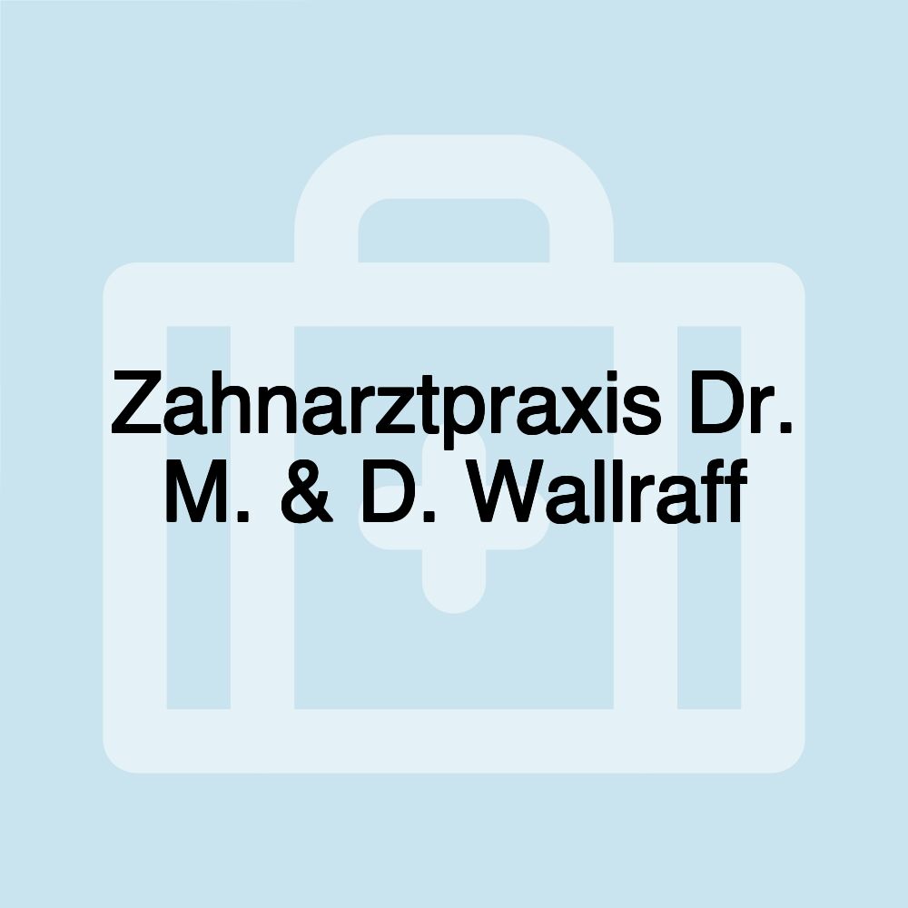 Zahnarztpraxis Dr. M. & D. Wallraff