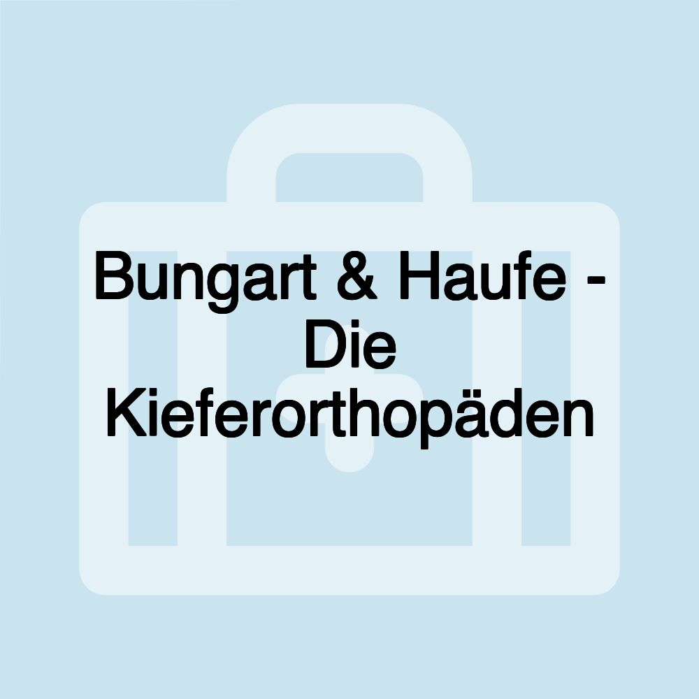 Bungart & Haufe - Die Kieferorthopäden