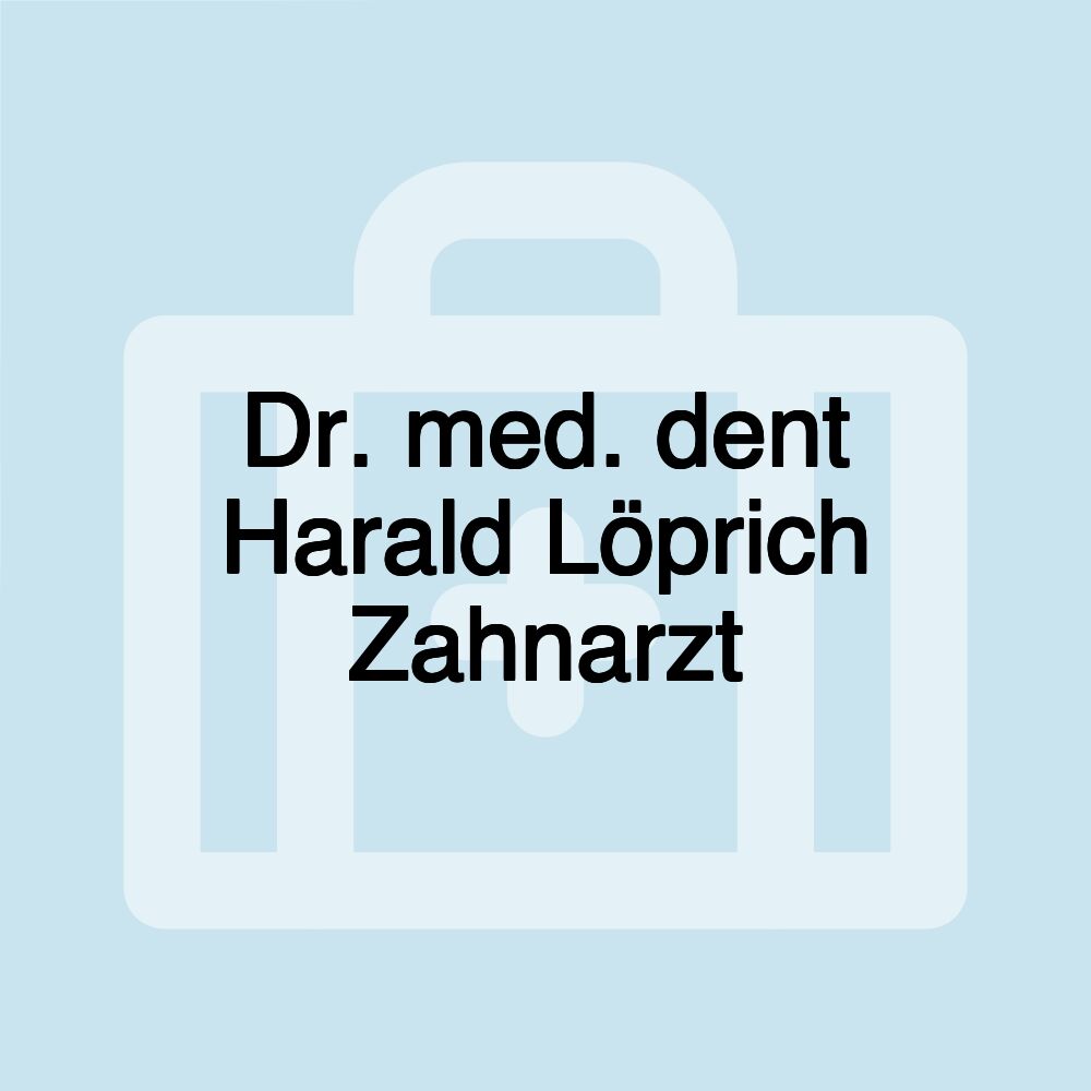 Dr. med. dent Harald Löprich Zahnarzt