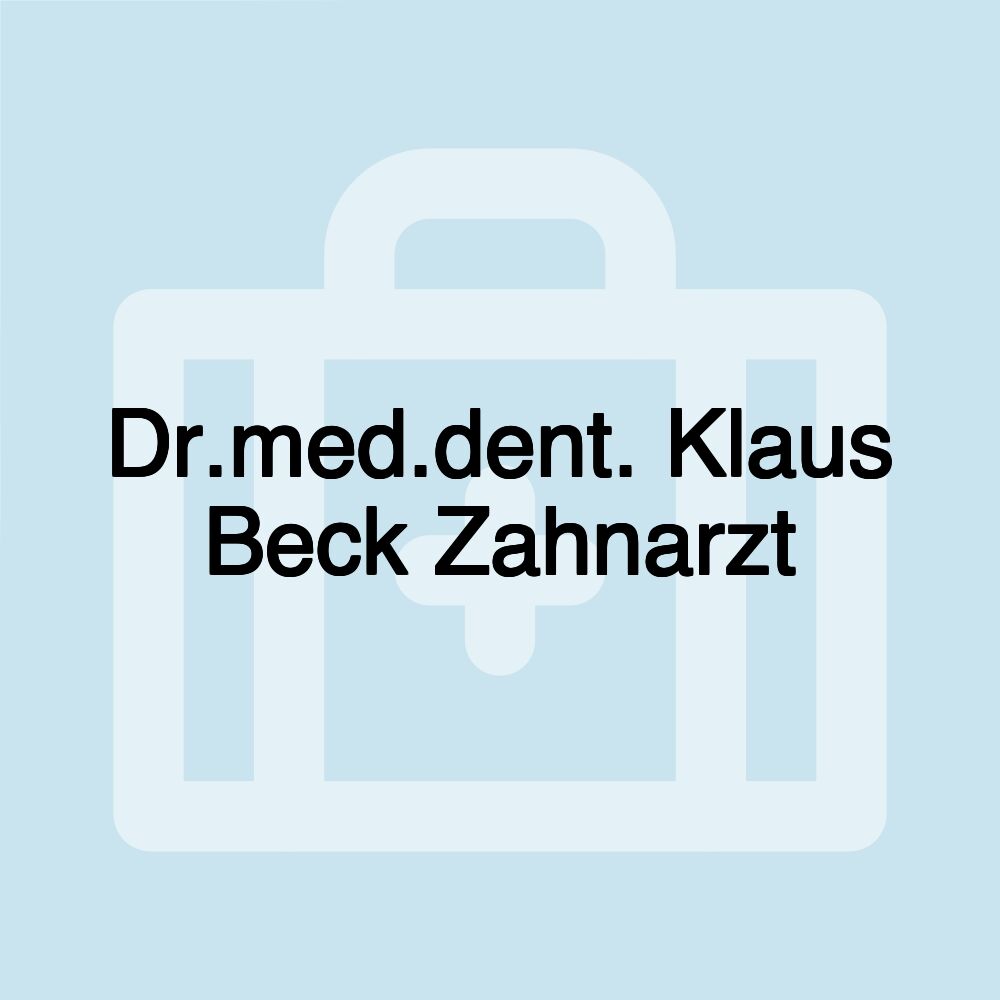 Dr.med.dent. Klaus Beck Zahnarzt