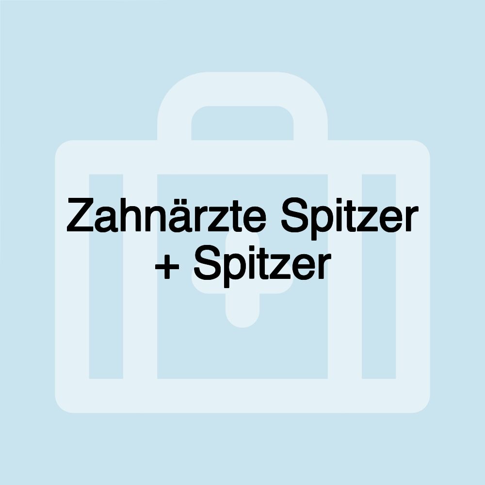 Zahnärzte Spitzer + Spitzer