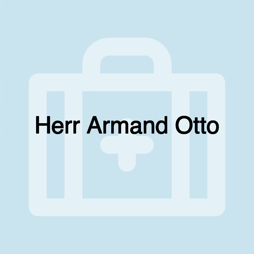 Herr Armand Otto