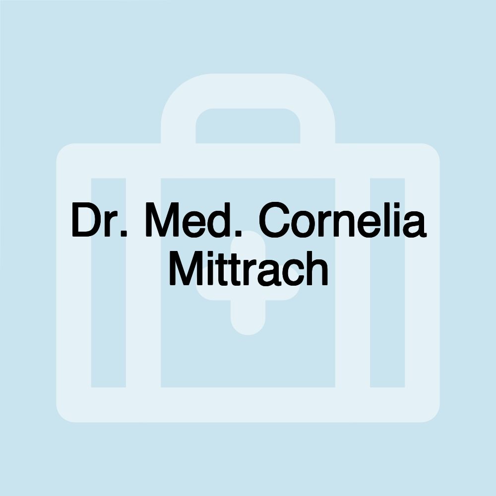 Dr. Med. Cornelia Mittrach