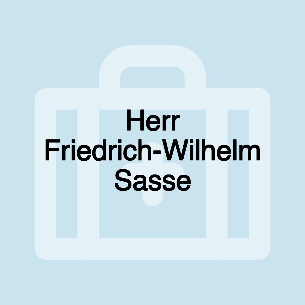 Herr Friedrich-Wilhelm Sasse