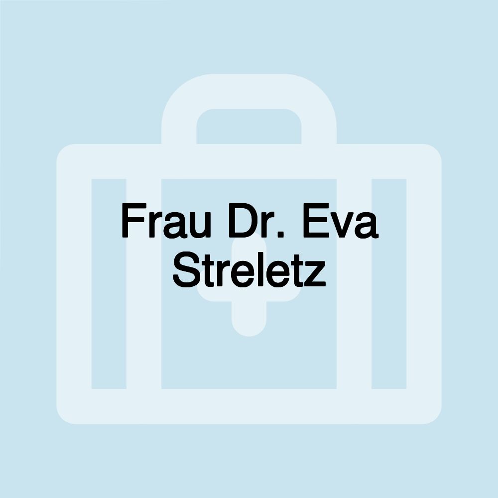 Frau Dr. Eva Streletz