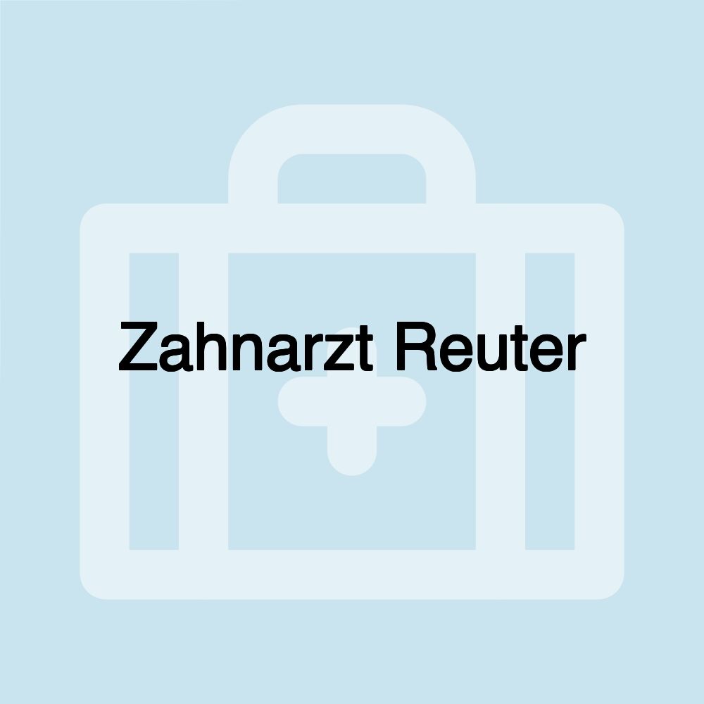 Zahnarzt Reuter