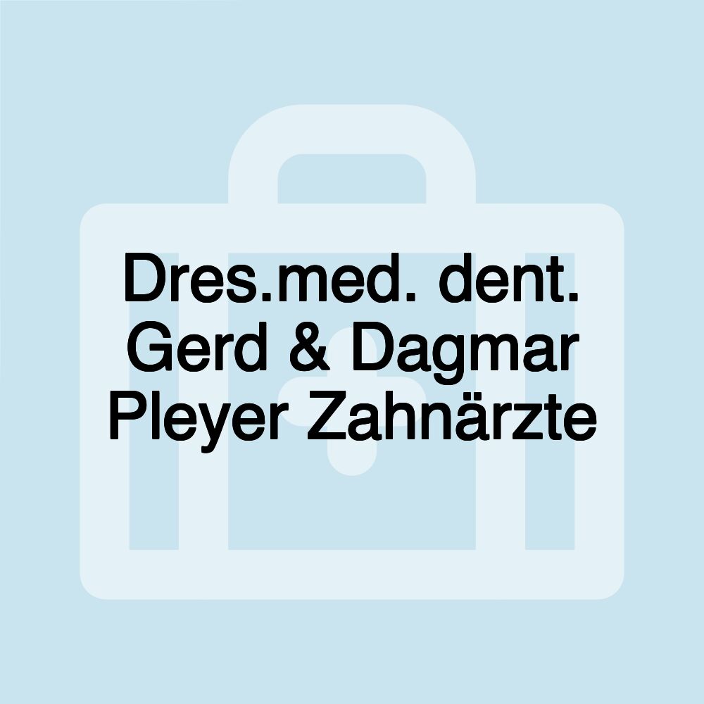 Dres.med. dent. Gerd & Dagmar Pleyer Zahnärzte