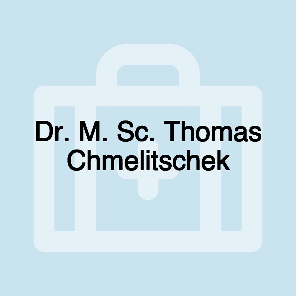 Dr. M. Sc. Thomas Chmelitschek