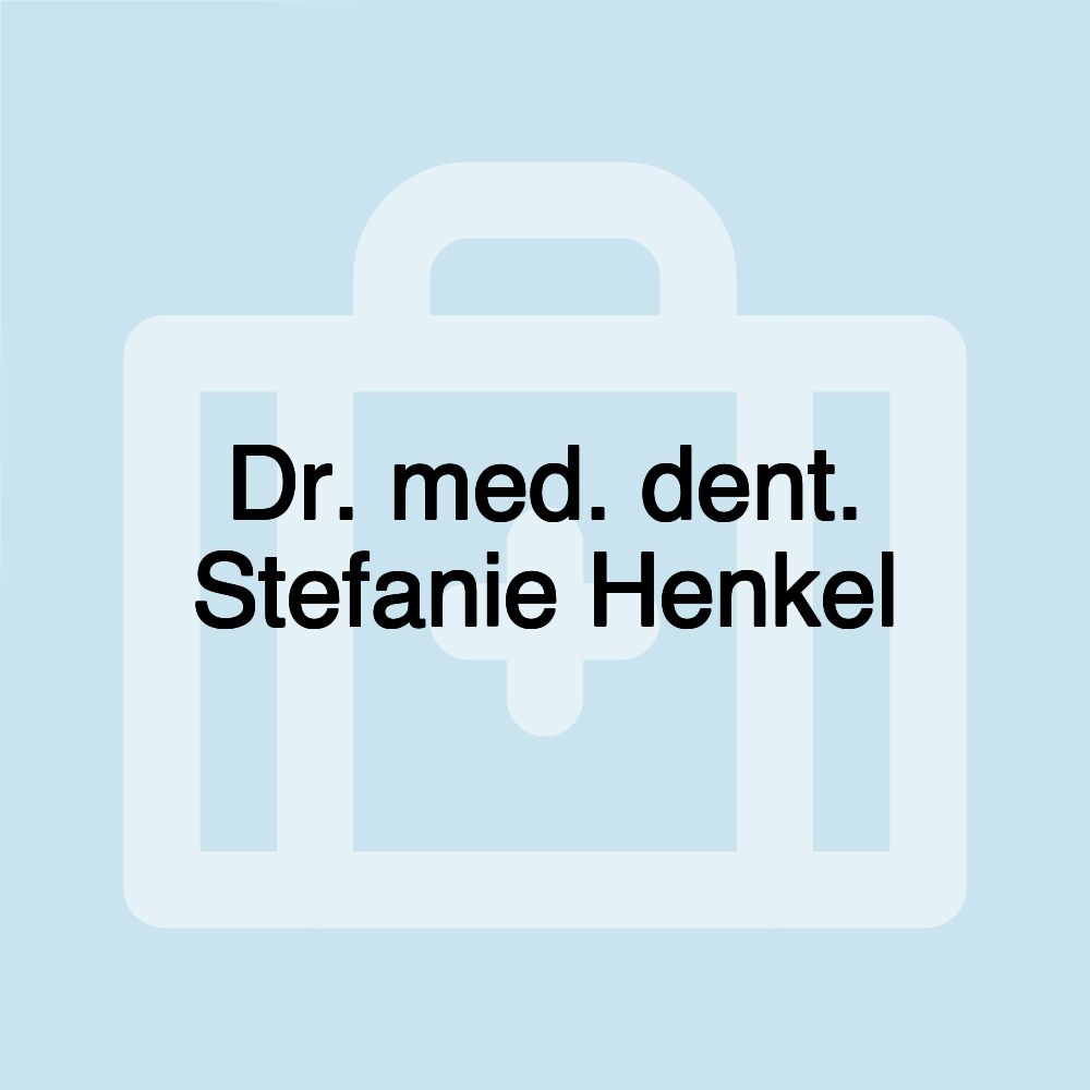 Dr. med. dent. Stefanie Henkel