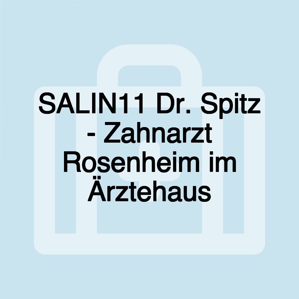 SALIN11 Dr. Spitz - Zahnarzt Rosenheim im Ärztehaus