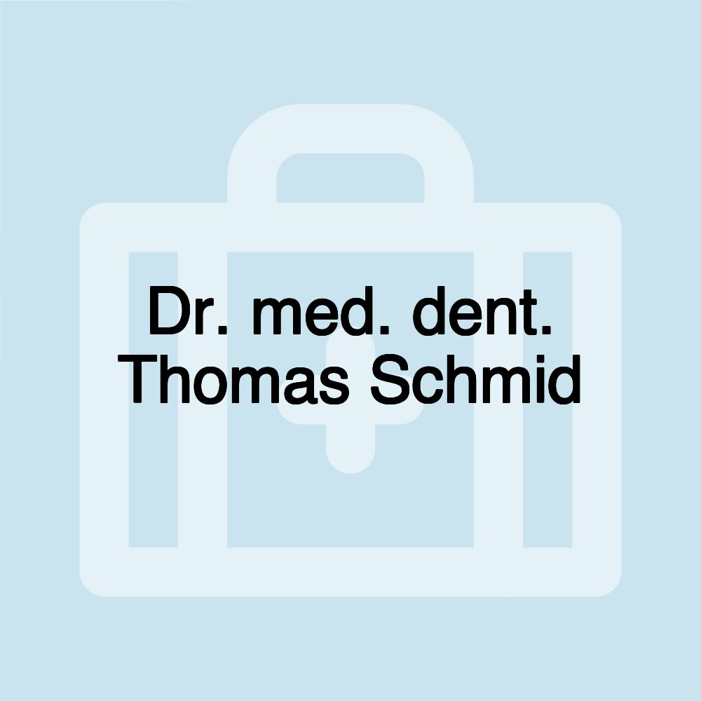 Dr. med. dent. Thomas Schmid