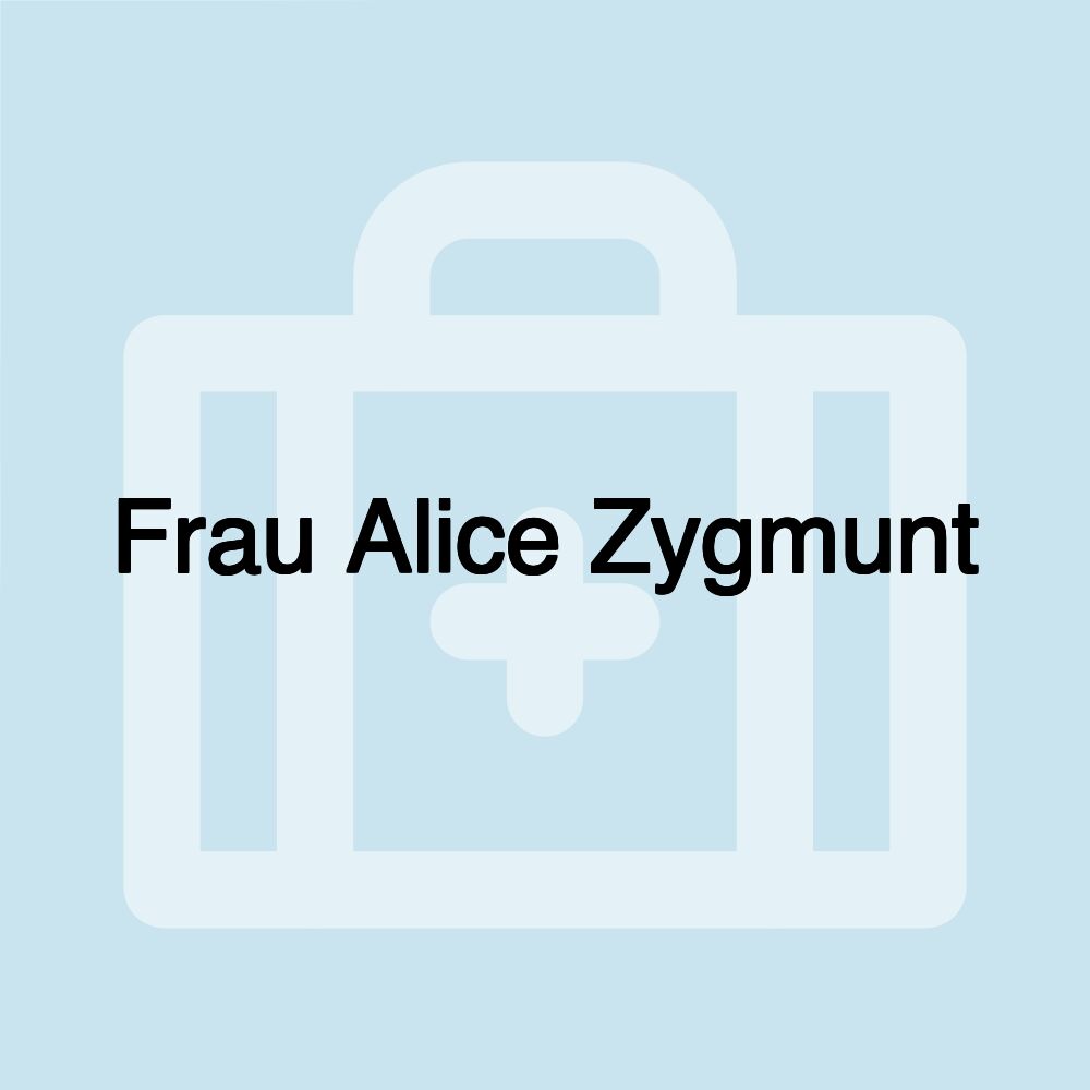 Frau Alice Zygmunt