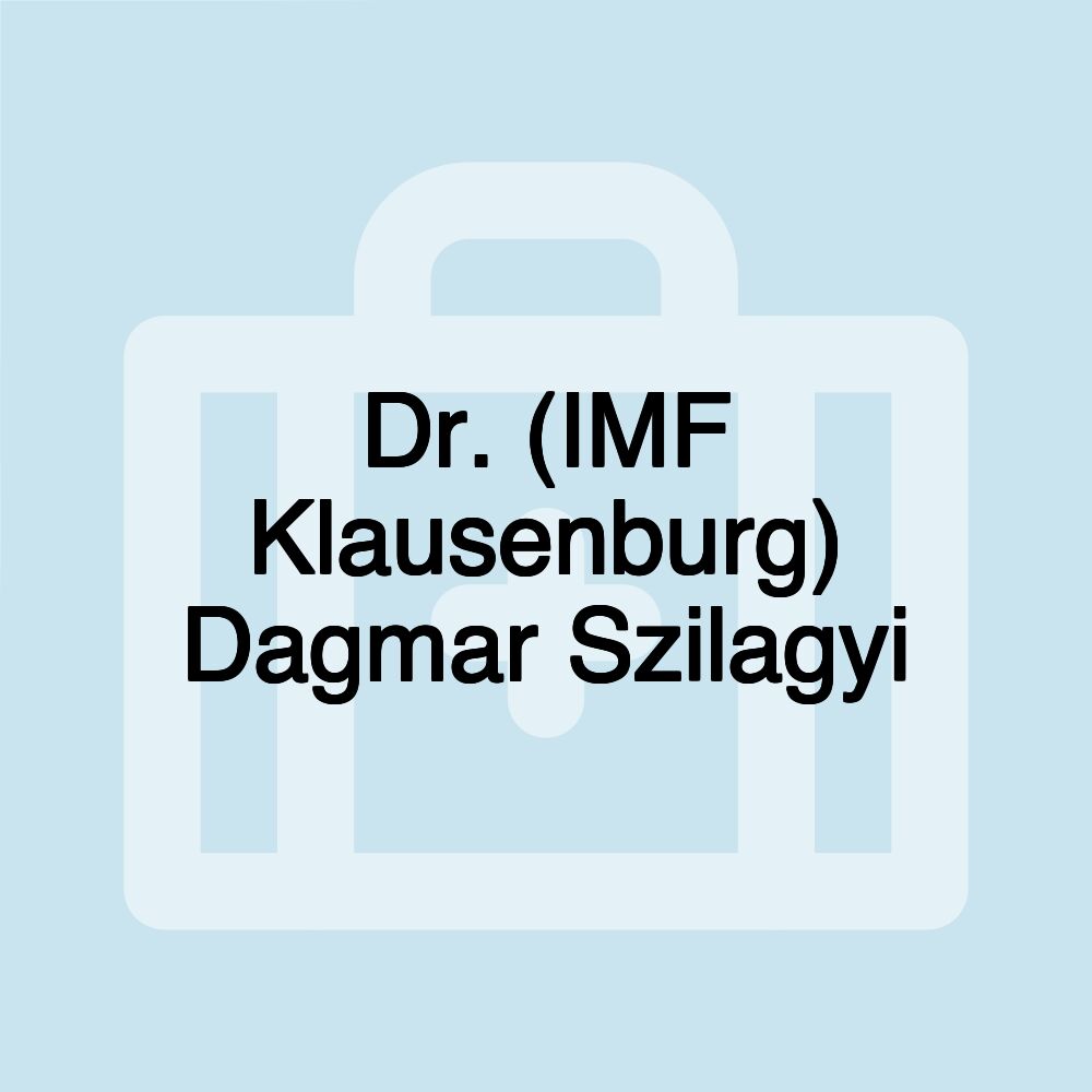 Dr. (IMF Klausenburg) Dagmar Szilagyi