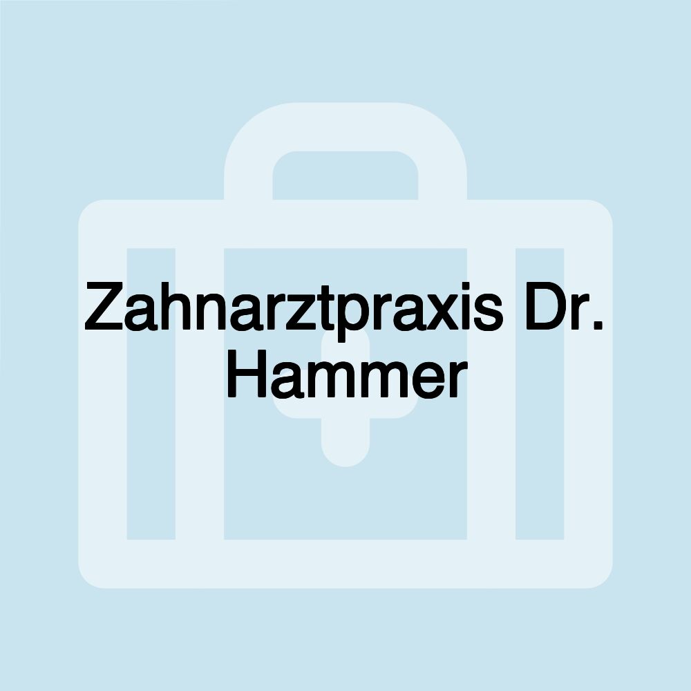 Zahnarztpraxis Dr. Hammer