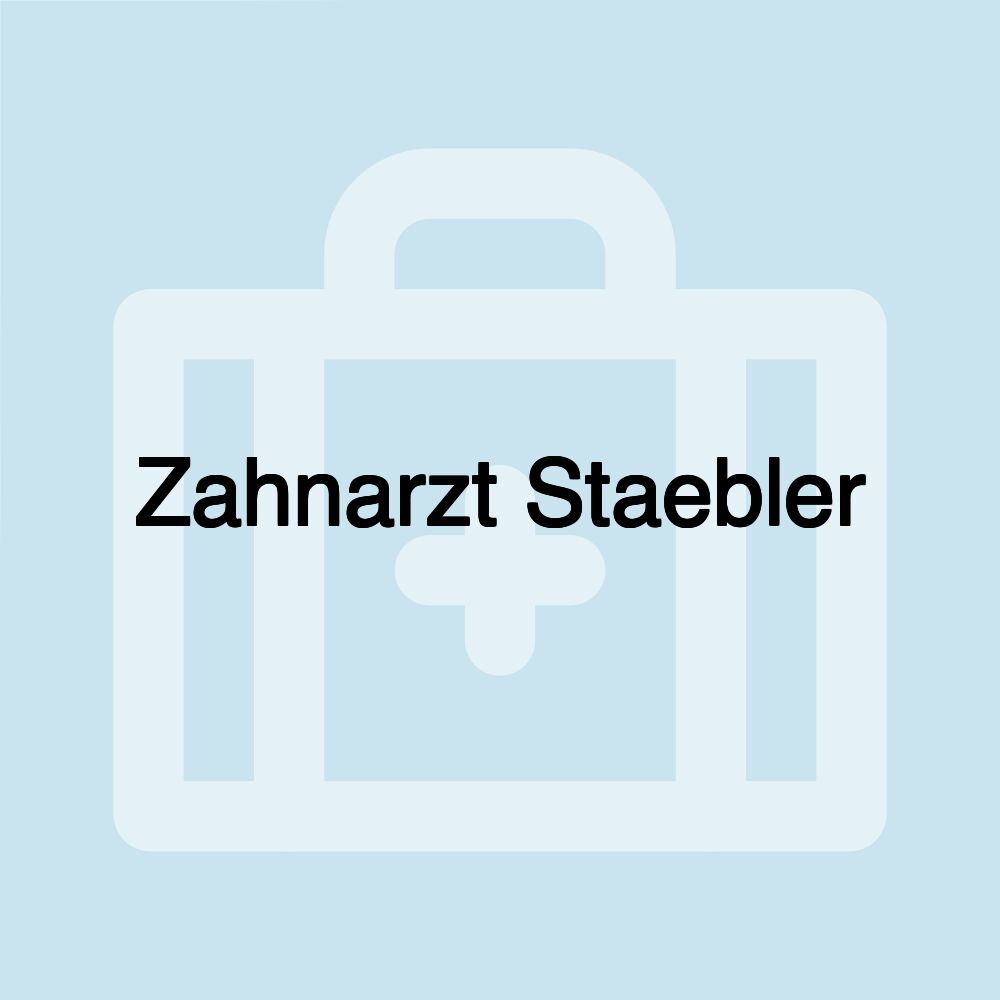 Zahnarzt Staebler