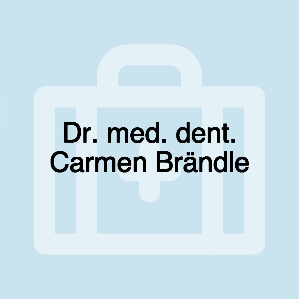 Dr. med. dent. Carmen Brändle