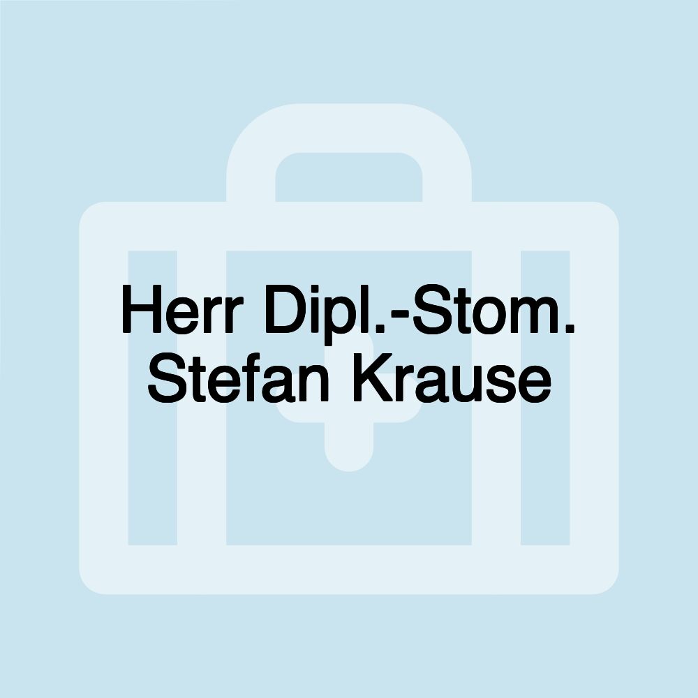 Herr Dipl.-Stom. Stefan Krause