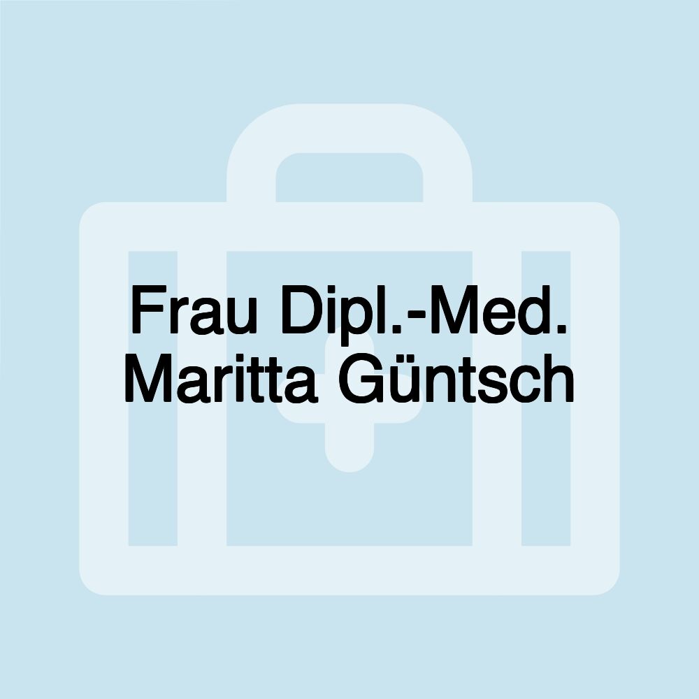 Frau Dipl.-Med. Maritta Güntsch