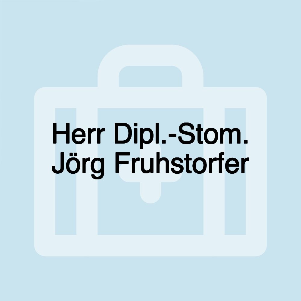 Herr Dipl.-Stom. Jörg Fruhstorfer