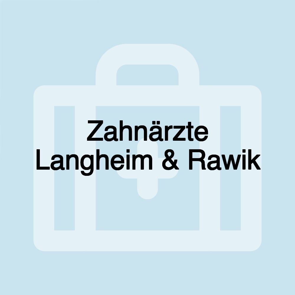 Zahnärzte Langheim & Rawik