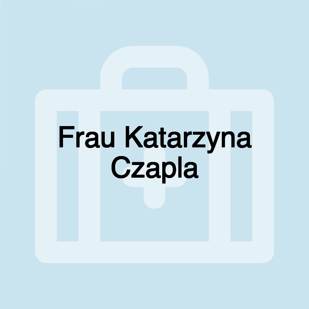 Frau Katarzyna Czapla