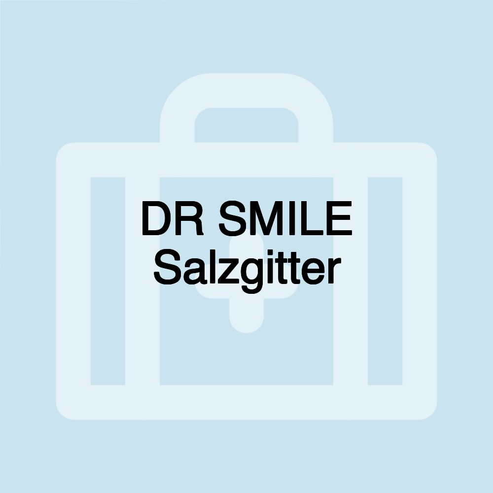 DR SMILE Salzgitter