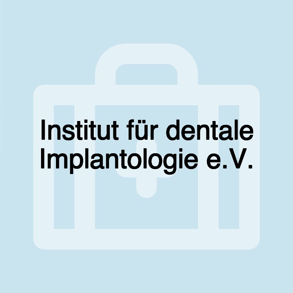 Institut für dentale Implantologie e.V.