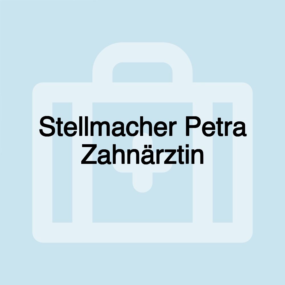 Stellmacher Petra Zahnärztin