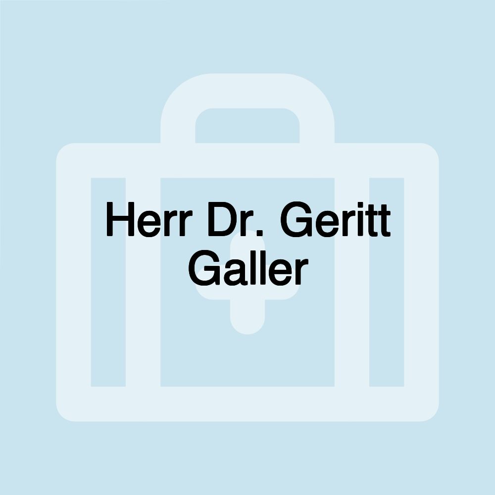 Herr Dr. Geritt Galler