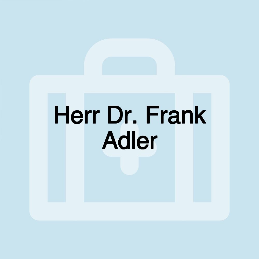 Herr Dr. Frank Adler