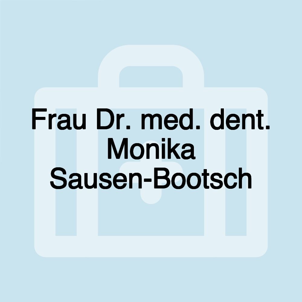 Frau Dr. med. dent. Monika Sausen-Bootsch